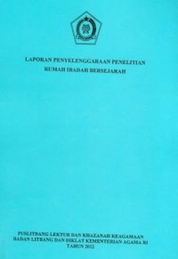 Laporan Penyelenggaraan Penelitian Ruman Ibadah Bersejarah