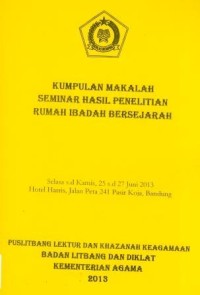 Kumpulan Makalah Seminar Hasil Penelitian Rumah Ibadah Bersejarah