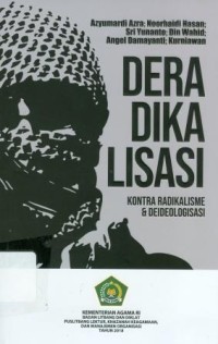 Deradikalisasi : Kontra Radikalisme dan Deideologisasi