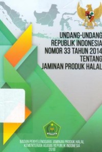 Undang-Undang Republik Indonesia Nomor 33 Tahun 2014 Tentang Jaminan Produk Halal