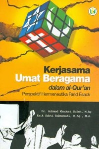 Kerjasama Umat Beragama dalam al-Qur'an : Perspektif Hermeneutika Farid Esack