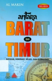 Antara Barat dan Timur : Batasan, Dominasi, Relasi, dan Globalisasi