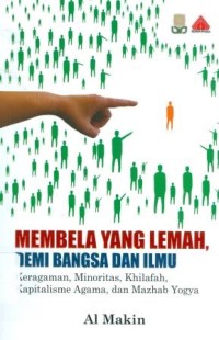 Membelah yang Lemah, Demi Bangsa dan Ilmu : Keragaman, Minoritas, Khilafah, Kapitalisme Agama dan Mazhab Yogya