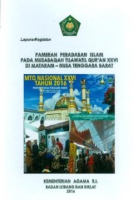 Laporann kegiatan pameran peradaban islam pada musabaqah tilawatil Qur an xxvxl dimataram-nusa tenggara barat