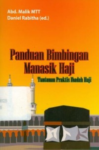 Panduan Bimbingan Manasik Haji Tuntunan Praktis Ibadah Haji