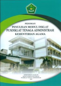 Pedoman Penulisan Modul Diklat Pusdiklat Tenaga Administrasi Kementerian Agama