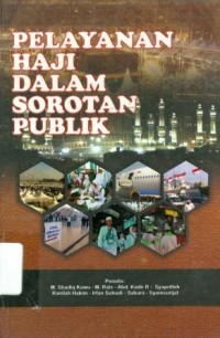 Pelayanan Haji Dalam Sorotan Publik