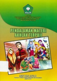 Diklat Teknis Tingkat Dasar Bagi Guru Aqidah Akhlak Madrasah Aliyah:Pendalaman Materi Akhlak Terpuji