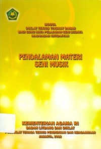 Diklat Teknis Tingkat Dasar Bagi Guru Mata Pelajaran Seni Budaya Madrasah Ibtidaiyah :Pendalaman Materi SeniMusik