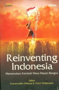 Reinventing Indonesia: Menemukan Kembali Masa Depan Bangsa