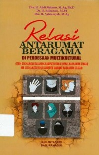 Relasi antarumat beragama di perdesaan multikultural (studi kecamatan basarang kabupaten Kuala Kapuas Kalimantan Tengah dan di kecamatan Upau kabupaten Tabalong Kalimantan Selatan)