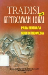 Tradisi dan kepercayaan lokal: pada beberapa suku di Indonesia