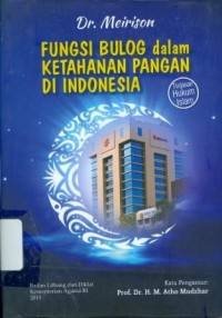 Fungsi Bulog Dalam Ketahanan Pangan di Indonesia : Tinjauan Hukum Islam