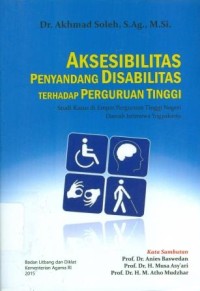 Aksebilitas Penyandang Disabilitas Terhadap Perguruan Tinggi : Studi Kasus di Empat Perguruan Tinggi Negeri Daerah Istimewa Yogyakarta