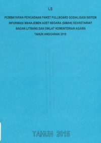 LS Pembayaran Pengadaan Paket Fullboard Sosialisasi Sistem Informasi Manajemen Aset Negara (SIMAN) Sekretariat Badan Litbang dan Diklat Kementerian Agama Tahun Anggaran 2015