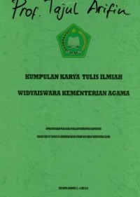 Kumpulan Karya Tulis Ilmiah Widyaiswara Kementerian Agama di Presentasikan pada Acara Penilaian Widyaiswara Berprestasi Sebagai Agent of Change di Lingkungan Badan Litbang dan Diklat Kementerian Agama Fave Hotel Bandung, 12-14 Mei 2016