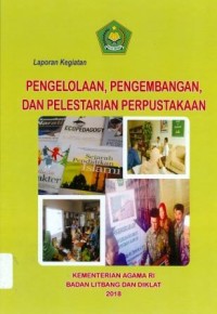 Laporan Kegiatan Pengelolaan, Pengembangan dan Pelestarian Perpustakaan