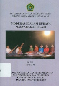 Orasi Pengukuhan Profesor Riset Bidang Agama dan Masyarakat : Moderasi Dalam Budaya Masyarakat Islam