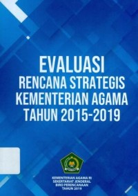 Evaluasi Rencana Strategis Kementerian Agama Tahun 2015-2019