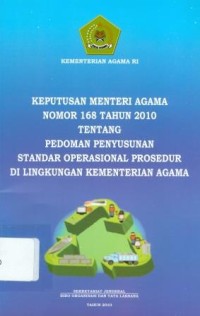 Keputusan Menteri Agama Nomor 168 Tahun 2010 Tentang Pedoman Penyusunan Standar Operasional Prosedur di Lingkungan Kementerian Agama