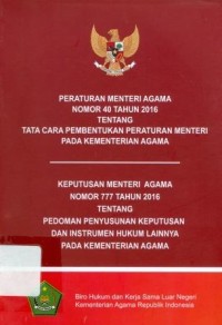 Peraturan Menteri Agama Nomor 40 Tahun 2016 Tentang Tata Cara Pembentukan Peraturan Menteri pada Kementerian Agama dan Keputusan Menteri Agama Nomor 777 Tahun 2016 Tentang Pedoman Penyusunan Keputusan dan Instrumen Hukum Lainnya pada Kementerian Agama