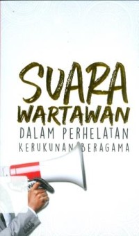 Suara wartawan dalam perhelatan kerukunan beragama