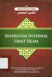 Sinergitas Internal Umat Islam: Tafsir Al-QurÃ¡n Tematik