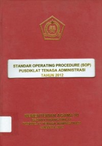 Standar Operating Procedure ( SOP ) Pusdiklat Tenaga Administrasi 2012