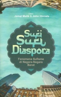 Sufi-Sufi Diaspora: Fenomena Sufisme di Negara-Negara Barat