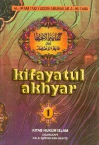 Terjemahan Kifayatul Akhyar Jilid 1