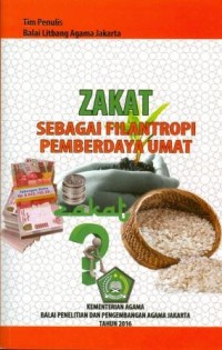 Zakat sebagai filantropi pemberdayaan umat