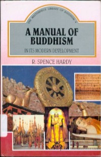 A Manual of Buddhism: In Its Modern Development