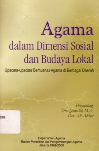 Agama dalam dimensi sosial dan budaya lokal: upacara-upacara bernuansa agama di berbagai daerah