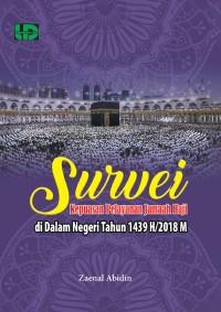 Survei Kepuasan Pelayanan Jamaah Haji di Dalam Negeri Tahun 1439 H / 2018 M