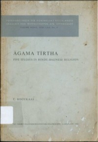 Agama Tirtha: Five Studies In Hindu-Balinese Religion