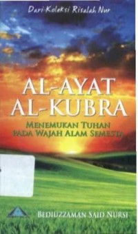 Al-Ayat Al-Kubra ; Menemukan Tuhan pada Wajah Alam Semesta