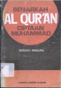 Benarkah Al Quran ciptaan Muhammad: sebuah analisa