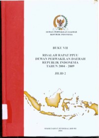 Risalah Rapat PPUU Dewan Perwakilan Daerah Republik Indonesia Tahun 2004-2009 Jilid 2 (Buku VII)