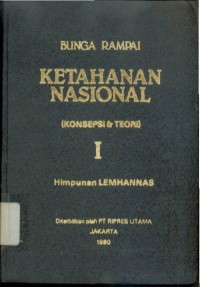 Bunga Rampai Ketahanan Nasional : Konsep dan Teori I