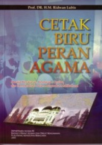 Cetak Biru Peran Agama : Merajut Kerukunan, Kesetaraan Gender, dan Demokratisasi dalam Masyarakat Multikultural