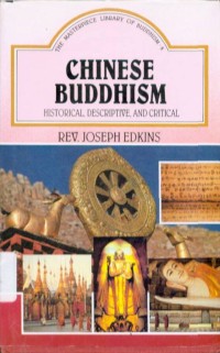 Chinese Buddhism: Historical, Descriptive, and Critical