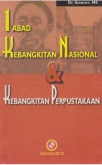 1 Abad Kebangkitan Nasional 1908 - 2008 dan Kebangkitan Perpustakaan