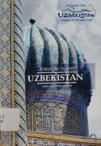 10 Reasons To Visit Uzbekistan