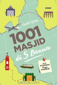 1001 Masjid di 5 Benua: dari Amsterdam Hingga Zanzibar
