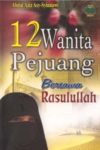 12 Wanita Pejuang Bersama Rasulullah