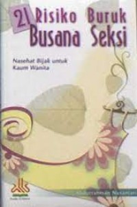 21 Risiko Buruk Busana Seksi : NasehatBijak untuk Kaum Wanita
