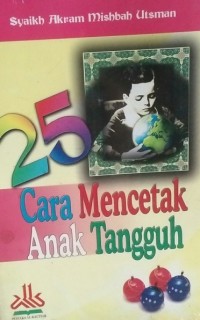 25 Cara Mencetak Anak Tangguh