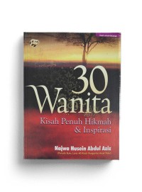 30 Wanita Kisah Penuh Hikmah & Inspirasi