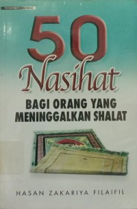 50 Nasihat bagi Orang yang Meninggalkan Shalat