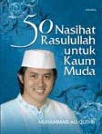 50 Nasihat Rasulullah untuk Kaum Muda